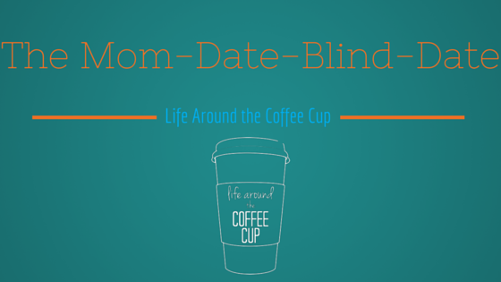 Mom-Date-Blind-Date