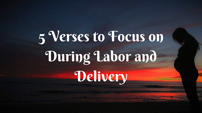 Leah Heffner - 5 Verses to Focus on During Labor Delivery