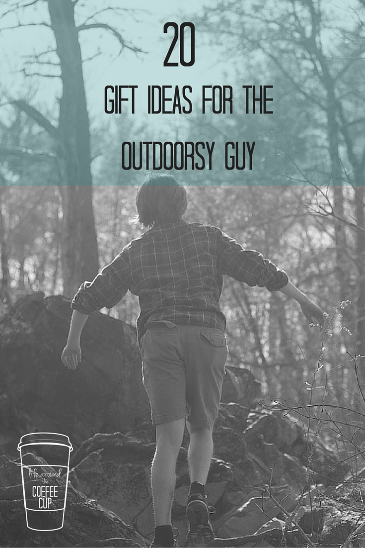 Life Around the Coffee Cup - www. leahheffner.com -20 Gifts for the Outdoorsy Guy