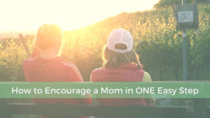 Life Around the Coffee Cup - How to Encourage a Mom in ONE Easy Step - www.leahheffner.com
