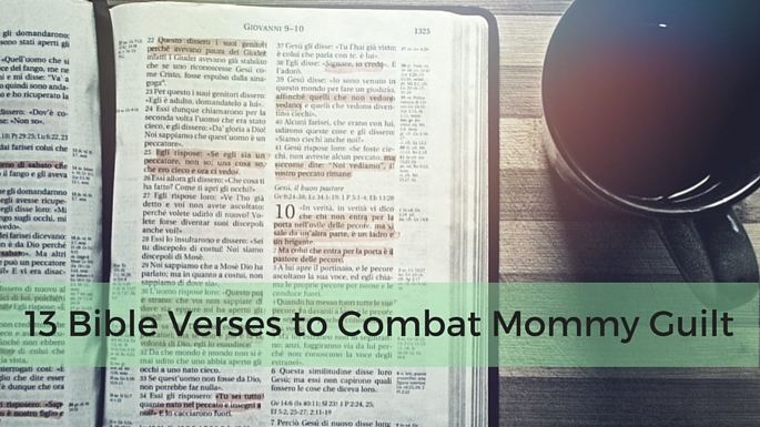13 Verses to Combat Mommy Guilt - Life Around the Coffee Cup - www.leahheffner.com