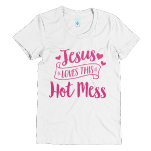 Jesus Loves This Hot Mess - Life Around the Coffee Cup - www.leahheffner.com
